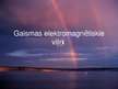 Presentations 'Gaismas elektromagnētiskie viļņi', 1.