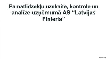 Presentations 'Pamatlīdzekļu uzskaite, kontrole un analīze uzņēmumā AS “Latvijas Finieris”', 1.