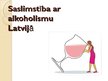 Presentations 'Saslimstība ar alkoholismu Latvijā', 1.