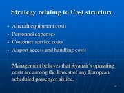 Presentations 'Ryanair Cost Leadership Position and Bussiness Strategy', 10.
