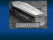 Presentations 'Coffins', 1.