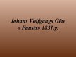 Presentations 'Johans Volfgangs Gēte "Fausts"', 1.