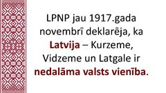 Presentations 'Latvijas ceļš uz neatkarību', 11.