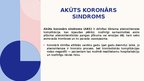 Presentations 'Sāpes krūtīs (akūts koronārs sindroms, SVD un citi) diagnostikas un neatliekami ', 6.