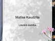 Presentations 'Matīss Kaudzīte', 1.