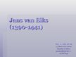 Presentations 'Jans van Eiks', 1.