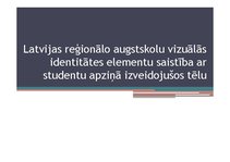 Research Papers 'Latvijas reģionālo augstskolu vizuālās identitātes elementu saistība ar studentu', 61.