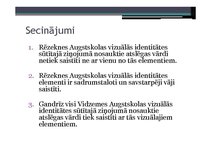 Research Papers 'Latvijas reģionālo augstskolu vizuālās identitātes elementu saistība ar studentu', 67.