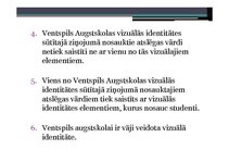 Research Papers 'Latvijas reģionālo augstskolu vizuālās identitātes elementu saistība ar studentu', 68.