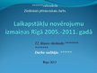 Research Papers 'Laikapstākļu novērojumu izmaiņas Rīgā 2005.-2011.gadā', 36.