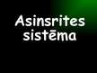 Presentations 'Asinsrites sistēma', 1.
