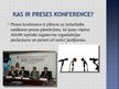 Presentations 'Preses konference', 2.