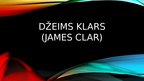 Presentations 'Džeims Klars', 1.