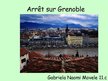Presentations 'Arrêt sur Grenoble', 1.