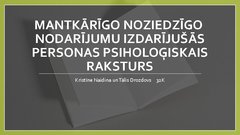 Presentations 'Mantkārīgo noziedzīgo nodarījumu izdarījušās personas psiholoģiskais raksturs', 1.