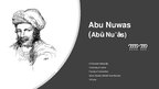 Presentations 'Abu Nuwsas', 1.