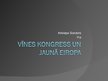 Presentations 'Vīnes kongress un jaunā Eiropa', 1.
