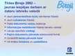 Presentations 'Datorprogramma "Tildes birojs 2002"', 2.