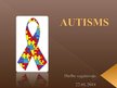 Presentations 'Prezentācija par autismu', 1.