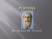 Presentations 'Platons', 1.