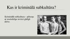 Presentations 'Kriminālā subkultūra', 4.