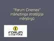 Presentations '"Forum Cinemas" mārketinga stratēģija mērķtirgū', 1.