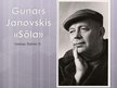 Presentations 'Gunars Janovskis "Sõla"', 1.