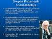 Presentations 'Eiropas Parlaments', 7.