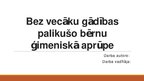 Research Papers 'Zinātniski pētnieciskais darbs par audžuģimenēm Latvijā', 32.