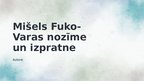 Presentations 'Mišels Fuko. Varas izpratne un nozīme', 1.