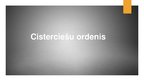 Presentations 'Cisterciešu ordenis', 1.