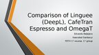 Presentations 'Comparison of Linguee (DeepL), CafeTran Espresso and OmegaT', 1.
