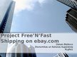 Presentations 'Project "Free’N’Fast Shipping" on Ebay.com', 1.