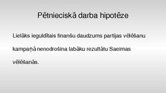Research Papers 'Politisko partiju finansējuma saistība ar 12.Saeimas vēlēšanu rezultātiem', 24.