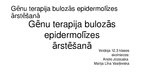 Presentations 'Gēnu terapija bulozās epidermolīzes ārstēšanai', 1.