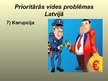 Presentations 'Prioritārās vides problēmas Latvijā', 10.