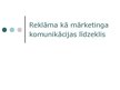 Presentations 'Reklāma kā mārketinga komunikācijas līdzeklis', 1.