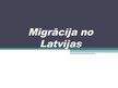 Presentations 'Migrācija no Latvijas', 1.