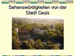 Presentations 'Ein Wochenende in der ältesten Stadt von VidzemeCēsis und ihrer Umgebung', 4.