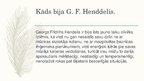 Presentations 'Georgs Frīdrihs Hendelis', 5.