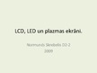 Presentations 'LCD, LED un plazmas ekrāni', 1.