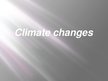 Presentations 'Climate Changes', 1.