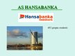 Presentations 'Stratēģiskā vadīšana a/s "Hansabanka"', 1.