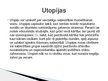Presentations 'Utopijas un antiutopijas', 4.