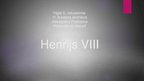 Presentations 'Henrijs VIII un Bērtuļa nakts', 1.