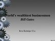 Presentations 'World's Wealthiest Man - Bill Gates', 1.