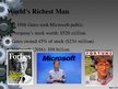 Presentations 'World's Wealthiest Man - Bill Gates', 10.