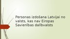 Presentations 'Personas izdošana Latvijai no valsts, kas nav Eiropas Savienības dalībvalsts', 1.