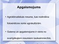 Presentations 'Agroklimatiskie resursi. Agroklimatiskie resursi Latvijā', 4.