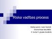 Presentations 'Riska vadības process', 1.